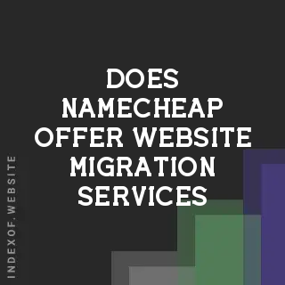 Does Namecheap offer website migration services? Banners
