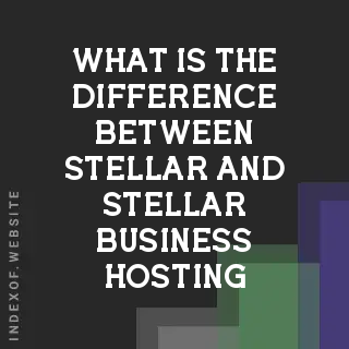 What is the difference between Stellar and Stellar Business hosting? Banners
