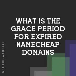 What is the “Grace Period“ for expired Namecheap domains? Banners